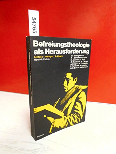 Beispielbild fr Befreiungstheologie als Herausforderung Anstsse - Anfragen - Anklagen der lateinamerikanischen Theologie der Befreiung an Kirche und Gesellschaft hierzulande zum Verkauf von Buchpark