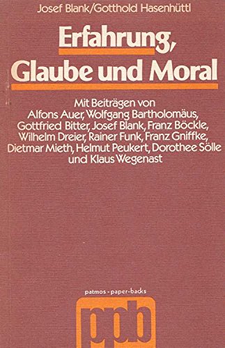 Erfahrung, Glaube und Moral. Patmos-Paperbacks - Blank, Josef (Herausgeber) und Alfons Auer