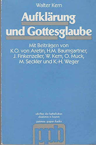 Beispielbild für AufklÃ¤rung und Gottesglaube [Perfect Paperback] Kern Walter [Hrsg.] und Karl Otmar von [Mitverf.] Aretin zum Verkauf von tomsshop.eu