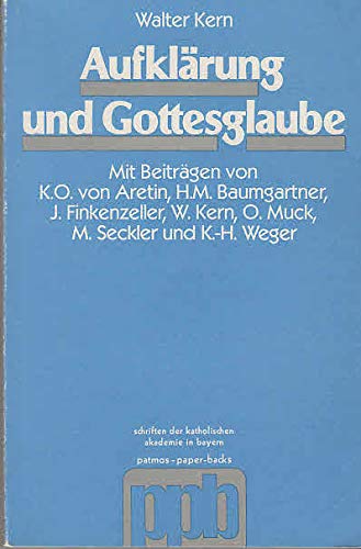 Imagen de archivo de Aufklarung und Gottesglaube (Schriften der Katholischen Akademie in Bayern) (German Edition) a la venta por Redux Books