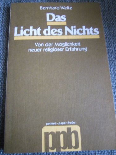 Stock image for Das Licht des Nichts. Von der Mglichkeit neuer religiser Erfahrung for sale by medimops