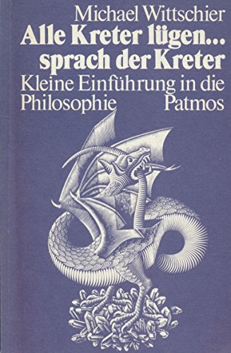 Beispielbild fr Alle Kreter lgen . sprach der Kreter. Kleine Einfhrung in die Philosophie zum Verkauf von medimops