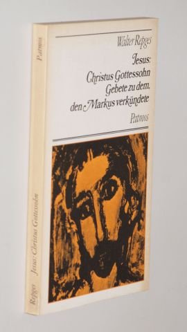 Beispielbild fr Jesus: Christus, Gottessohn. Gebete zu dem, den Markus verkndete zum Verkauf von medimops