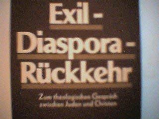 9783491775800: Exil, Diaspora, Rckkehr. Zum theologischen Gesprch zwischen Juden und Christen