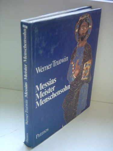 Beispielbild fr Messias, Meister, Menschensohn. Ein Jesusbuch zum Verkauf von medimops