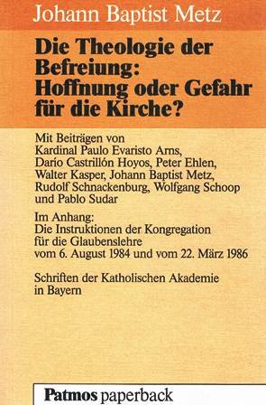 Die Theologie der Befreiung: Hoffnung oder Gefahr für die Kirche?