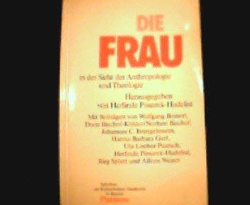 Imagen de archivo de Die Frau in der Sicht der Anthropologie und Theologie a la venta por Versandantiquariat Felix Mcke