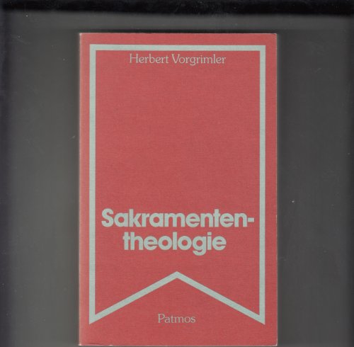 Sakramenten Theologie (9783491779082) by Vorgrimler, Herbert