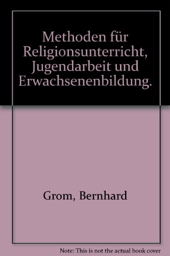 Beispielbild fr Methoden fr Religionsunterricht, Jugendarbeit und Erwachsenenbildung. zum Verkauf von Versandantiquariat Schfer