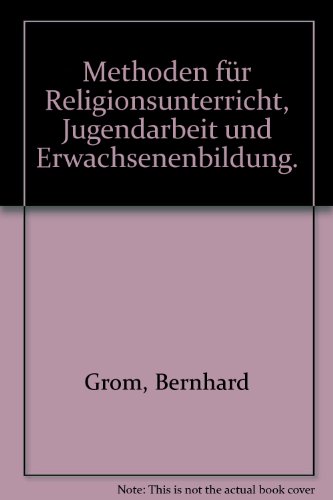 Stock image for Methoden fr Religionsunterricht, Jugendarbeit und Erwachsenenbildung. for sale by Versandantiquariat Schfer