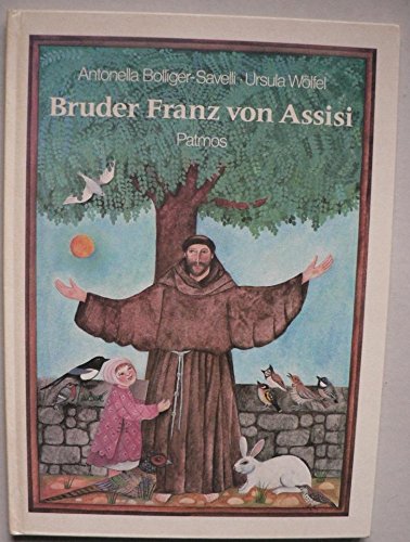 9783491790384: Bruder Franz von Assisi. Ein Bilderbuch für Kinder und Erwachsene