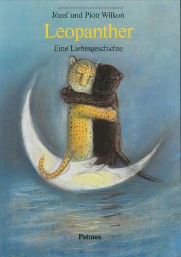 Leopanther. Eine Liebesgeschichte (großformatig) - Wilkon, Józef/Wilkon, Piotr/Herbst-Rosocha, Ulrike (Übersetz.)