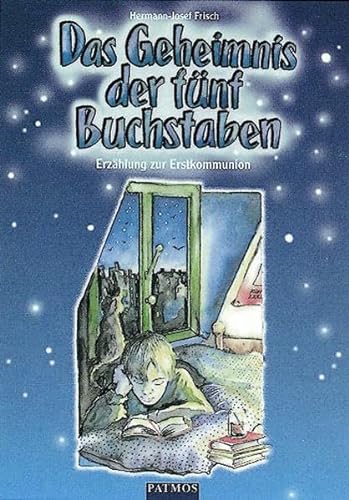 Stock image for Das Geheimnis der fünf Buchstaben. Erzählung zur Erstkommunion Frisch, Hermann-Josef for sale by myVend
