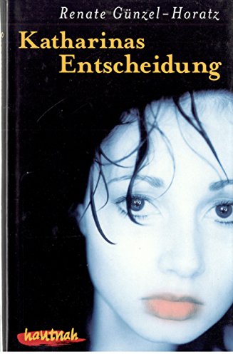 9783491795174: Katharinas Entscheidung by Gnzel-Horatz, Renate; Horatz, Renate Gnzel-