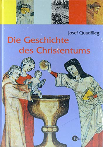 Die Geschichte des Christentums. - Quadflieg, Josef