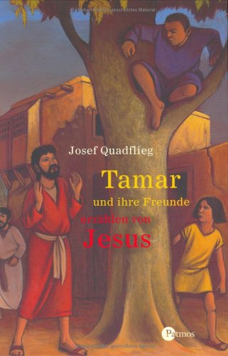 Stock image for Tamar und ihre Freunde erzhlen von Jesus for sale by medimops