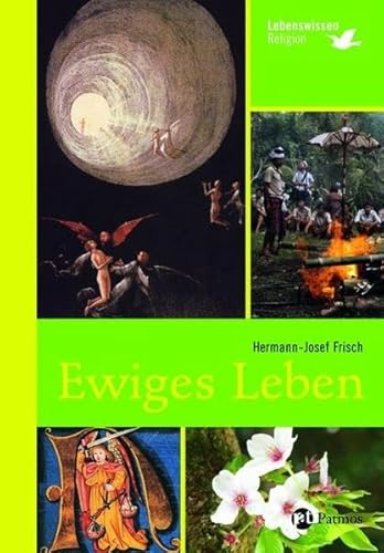 Imagen de archivo de Ewiges Leben: Lebenswissen Religion a la venta por medimops