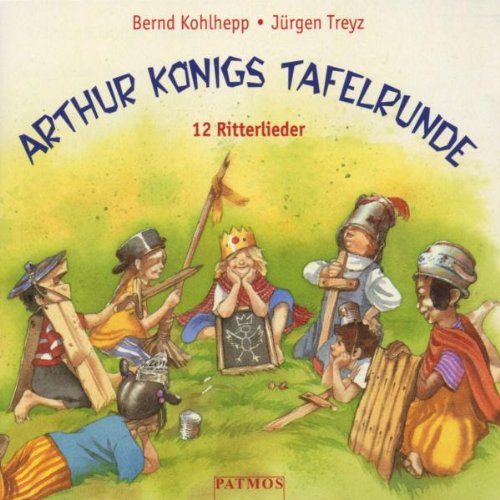 Beispielbild fr Arthur Knigs Tafelrunde. CD. . 12 Ritterlieder zum Verkauf von medimops