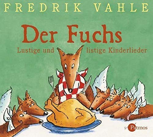 Der Fuchs. CD: Lustige und listige Kinderlieder - Vahle, Fredrik