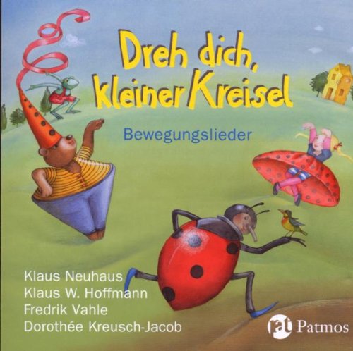 Stock image for Dreh dich, kleiner Kreisel: Bewegungslieder for sale by medimops