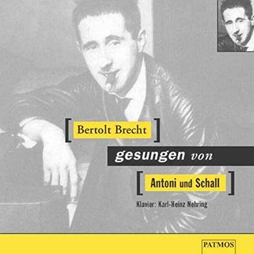 Bertolt Brecht gesungen von Antoni und Schall, 1 CD-Audio - Brecht, Bertolt; Antoni, Carmen-Maja; Schall, Johanna; Nehring, Karl-Heinz