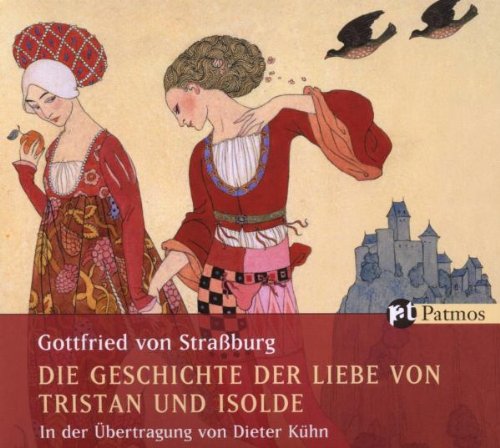Die Geschichte der Liebe von Tristan und Isolde