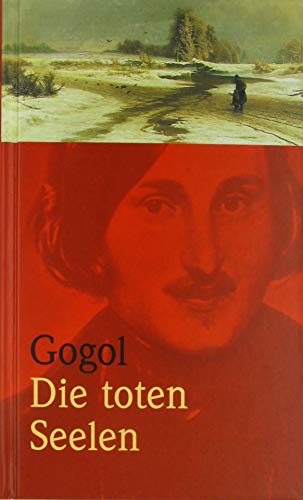 Die toten Seelen. Deutsch von von Fred Ottow. Nachwort von Barbara Conrad. - Gogol, Nikolai