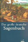 9783491960275: Das grosse deutsche Sagenbuch