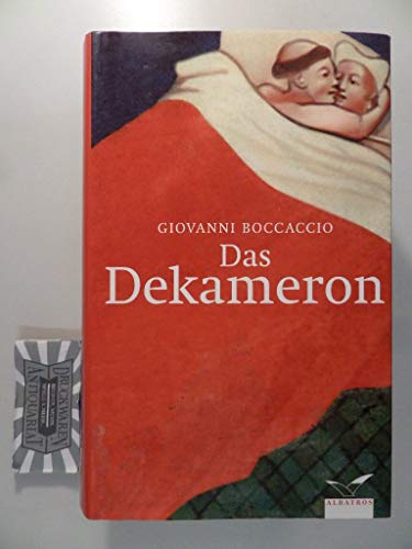 Das Dekameron / Giovanni Boccaccio. [In der Übertr. von Karl Witte, durchges. von Helmut Bode] - Boccaccio, Giovanni / Witte, Karl [Übers.]