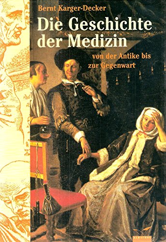 Stock image for Die Geschichte der Medizin. Von der Antike bis zur Gegenwart for sale by medimops