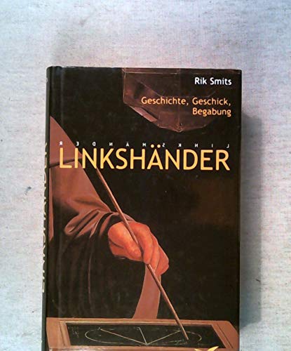 Linkshänder. Geschichte, Geschick, Begabung.