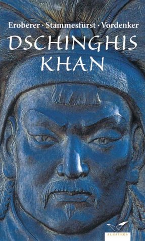 Stock image for Dschingis Khan : Eroberer, Stammesfrst, Vordenker. hrsg. von Hans Leicht for sale by Mephisto-Antiquariat