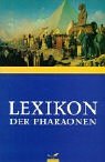 Beispielbild fr Lexikon der Pharaonen. Sonderausgabe zum Verkauf von medimops