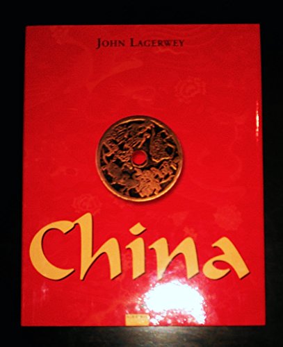 China: Ein Einblick in Geschichte, Gesellschaft und Religion des größten Weltreiches der Erde. Gleichzeitig eine Exkursion zu den berühmtesten heiligen Stätten Chinas - Lagerwey, John