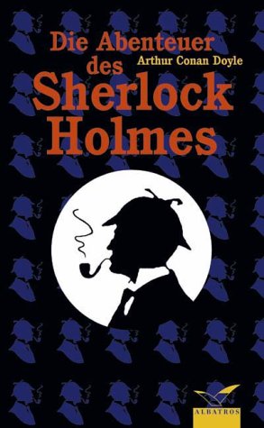 Die Abenteuer des Sherlock Holmes - Doyle, Arthur C., Degering, Klaus