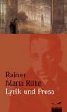 Lyrik und Prosa. (9783491961012) by Rainer Maria Rilke