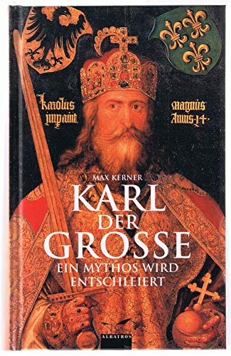 9783491961258: Karl Der Grosse: Ein Mythos Wird Entschleiert