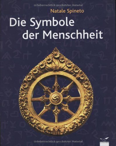 Stock image for Die Symbole der Menschheit Spineto, Natale; Facchini, Fiorenzo and Ries, Julien for sale by tomsshop.eu