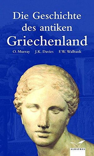 Die Geschichte des antiken Griechenland - Murray, Oswyn, Davies, John K.