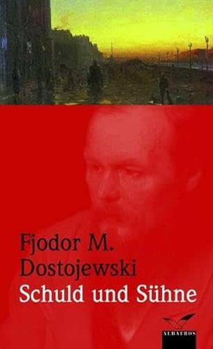 Schuld und Sühne: Roman in sechs Teilen mit einem Epilog - Dostojewskij, Fjodor M.