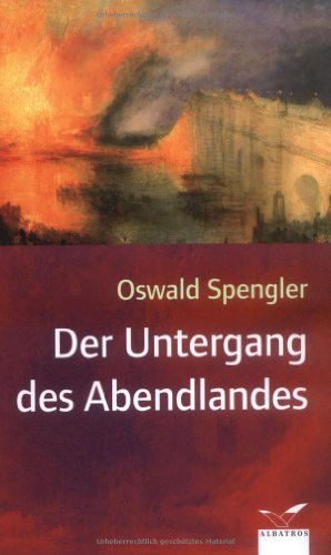 Imagen de archivo de DER UNTERGANG DES ABENDLANDES Umrisse einer Morphologie der Weltgeschichte a la venta por German Book Center N.A. Inc.