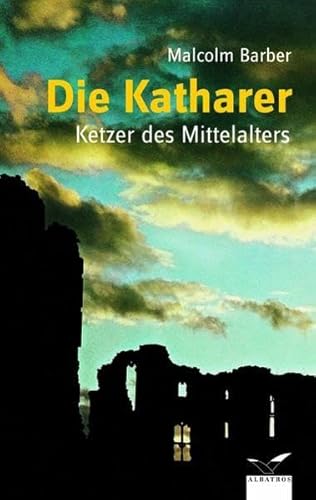 Stock image for Die Katharer: Ketzer des Mittelalters for sale by Goldstone Books