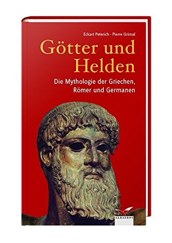Beispielbild fr Gtter und Helden: Die Mythologie der Griechen, Rmer und Germanen zum Verkauf von medimops