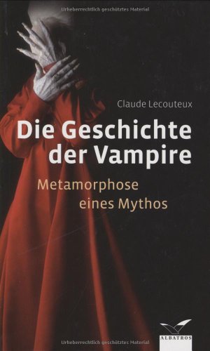 Stock image for Die Geschichte der Vampire: Metamorphose eines Mythos for sale by medimops