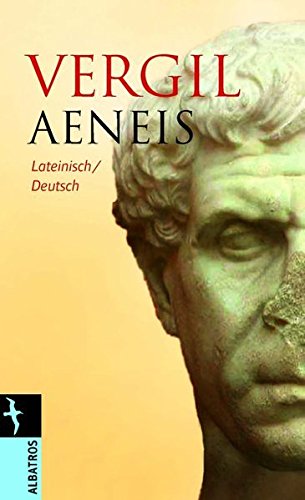 Aeneis: Zweisprachige Ausgabe: Lateinisch/Deutsch (Albatros im Patmos Verlagshaus)