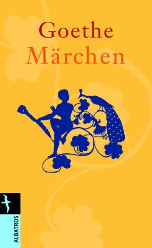 Märchen - Johann Wolfgang von Goethe