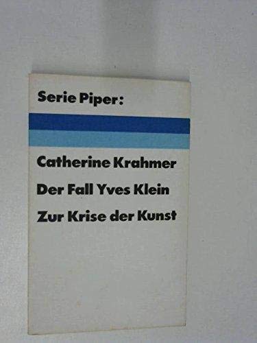 Der Fall Yves Klein. Zur Krise der Kunst. - Krahmer, Catherine