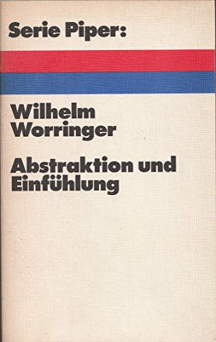 Imagen de archivo de Abstraktion und Einfhlung : e. Beitr. zur Stilpsychologie. a la venta por medimops