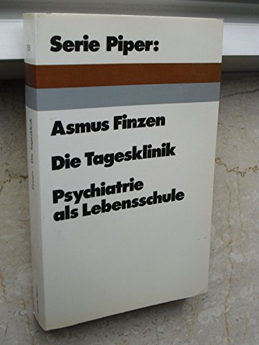 Stock image for Die Tagesklinik. Psychiatrie als Lebensschule for sale by medimops