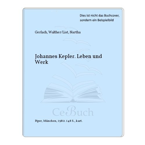 Stock image for Johannes Kepler. Leben und Werk. for sale by Antiquariat Eule